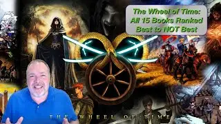 The Wheel of Time: All 15 Books Ranked Best to NOT Best