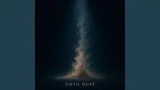 Unto Dust (feat. Rob Morezze)
