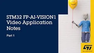 Замечания по видеоприложению STM32 FP-AI-VISION1: Часть 1, Введение