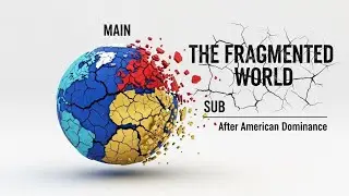 The Multipolar Future: What Comes After American Dominance (Episode 10)