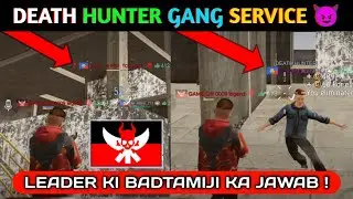 DEATH HUNTER GANG SERVICE 😈 | LEADER KI BADTAMIJI KA JAWAB | MADOUT2