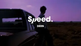 We’re going fast without a direction💨Angsty Bedroom Pop | DEIIN - SPEED.