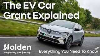 The Government EV Car Grant Explained | Everything You Need to Know | Holden Group