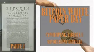 From the White Paper to today: the Bitcoin revolution explained by those who live it - Part 1