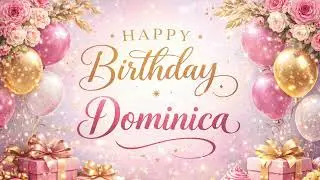 Dominica: Happy Birthday Song for Dominica