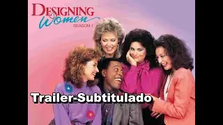 Designing Women - Trailer Subtitulado