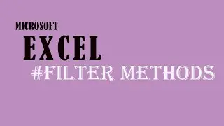 Filter methods of Microsoft Excel 🧾