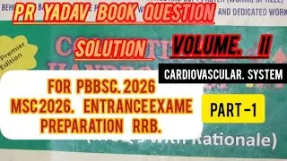 PRYadav volume2solution#pBBSC#MSC#entrance examnursing#cardiovascularsystem#rrb#part1#Anatomyofheart