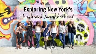 Exploring New York's Bushwick Neighborhood
