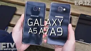 Samsung Galaxy A9 vs A7 vs A5，效能、續航力、相機比拼 - FlashingDroid
