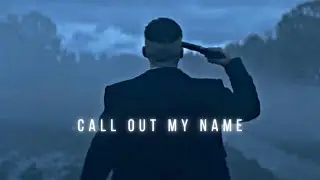 CALL OUT MY NAME - (THOMAS SHELBY)  #edit #peakyblinders #thomasshelby
