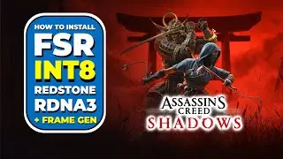 How to install FSR Redstone INT8 for RDNA3 in Assassin's Creed Shadows