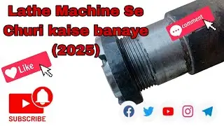 Lathe Machine Par Churi Kaise Kate (2025)| #Technical jugaad (जुगाड़)