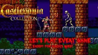 AM I BAD AT EVERY CASTLEVANIA GAME? [CASTLEVANIA ANNIVERSARY COLLECTION] LET'S PLAY