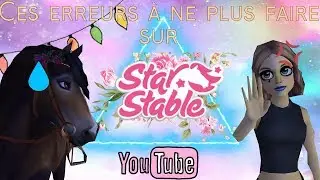 ☆ Ces erreurs à ne plus faire sur Star Stable Online ☆