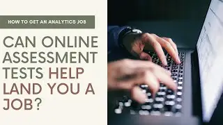 Can Online Assessments on LinkedIn and Indeed Help You Land an Analytics Job?