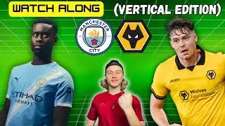 (Vertical live) MANCHESTER CITY - WOLVES | PREMIER LEAGUE | Watchalong