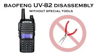 How To Disassemble The Baofeng UV-82 || Baofeng UV82 Walkie Talkie Radio Teardown/Disassembly