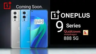 OnePlus 9 Series - Coming With Snapdragon 888, 65W Charger | Launch Date | Price | Oneplus 9 |