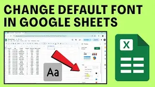 Как изменить шрифт по умолчанию в Google Sheets 2026