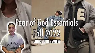 Fear of God Essentials FALL 2022 Lookbook Reaction and Review!