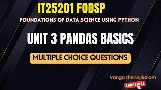 UNIT 3 Pandas Basics Question Bank | Multiple Choice Questions (MCQs) | Data Science Programming