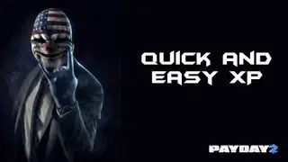 Quick and Easy XP in Payday 2 [DEFUNCT]