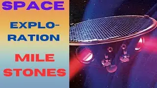 Space Exploration Milestones