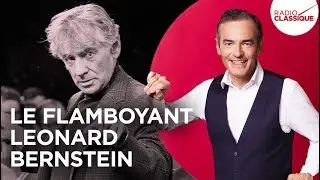 Franck Ferrand raconte : Le flamboyant Leonard Bernstein (Les Grands Dossiers de l'Histoire)