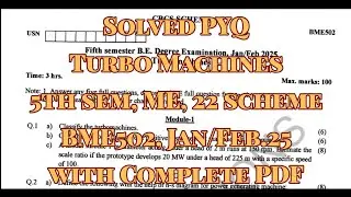 Turbo Machines, solved pyq, 22 scheam,Jan/Feb.25, ME, BME501, with PDF