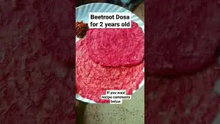 beetroot Dosa for 2 years old #babyfood #shorts #youtubeshorts