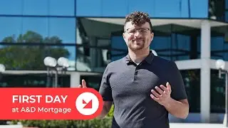 Your First Day at A&D Mortgage &ndash; What to Expect
