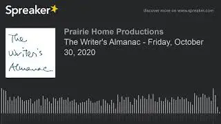 The Writer's Almanac - Friday, October 30, 2020
