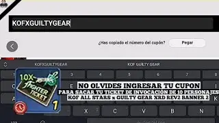 (KOF ALL STARS x GUILTY GEAR XRD REV2) INTRODUCE EL C&Oacute;DIGO DE TU CUPON Y OBT&Eacute;N RECOMPENSA