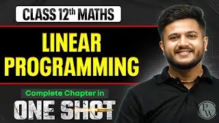 Linear Programming Class 12 One Shot 🔥 | NCERT Revision | Maths Chapter 12 | VIJETA 2026