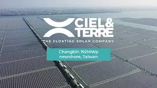 Unveiling Changbin 192MWp project: the largest nearshore floating solar plant by Ciel & Terre Taiwan