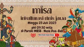 MISA INKULTURASI ETNIS JAWA 23/07/23 PKL 09:30 WITA | PAROKI MARIA BUNDA SEGALA BANGSA