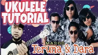 UKULELE TUTORIAL - #12 Teruna & Dara (MASDO)