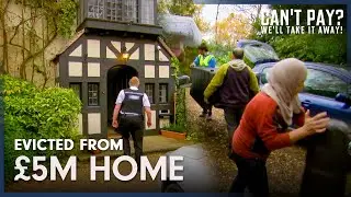 &pound;5 Million Mansion Eviction - Family Has 2 Hours! | Can't Pay? We'll Take It Away!