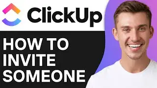 How To Invite Someone on Clickup | Add Team Members