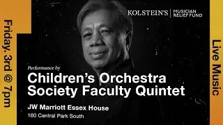 Kolsteins presents the Children&rsquo;s Orchestra Society Faculty Quintet