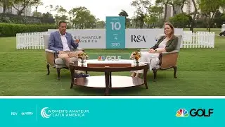 Golf Channel LA - Live From / Women's Amateur Latin America 2024 - Friday