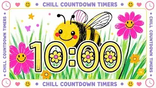 10 Minute Chill Countdown Timer | Happy Little Bee | Don&rsquo;t Worry, Bee Happy!