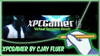 XPCGamer By CJay Fluer