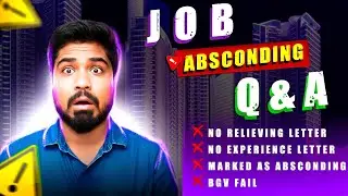 Job Absconding doubts and clarifications | subscribers Q&A