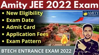 Amity JEE 2022 Expected Exam Date | Application Form, Eligibility, Syllabus | JEE Mains 2022 | UPCET