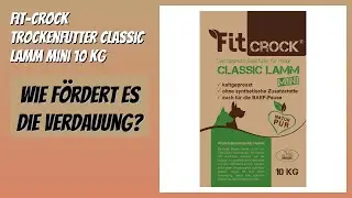 BEWERTUNG (2025): Fit-Crock Trockenfutter Classic Lamm Mini 10 kg (cdVet). Infos