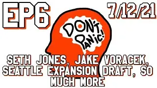 Episode #6: Don't Panic! | Seth Jones rumors, Duncan Keith to EDM, Voracek situation, & a ton more