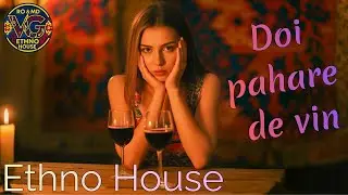 Doi pahare de vin &ndash; Ethno Folk House Remix | Modern Romanian Folk Ballad by AI