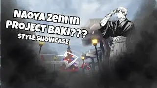 Project Baki 4 Naoya Zenin Style Showcase